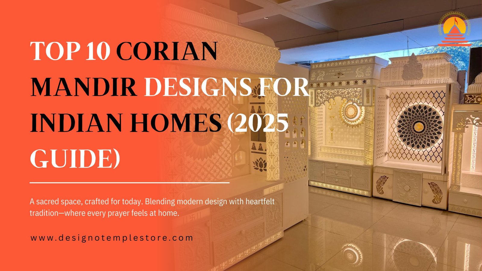 Top 10 Corian Mandir Designs for Indian Homes (2025 Guide)- designotemplestore.com