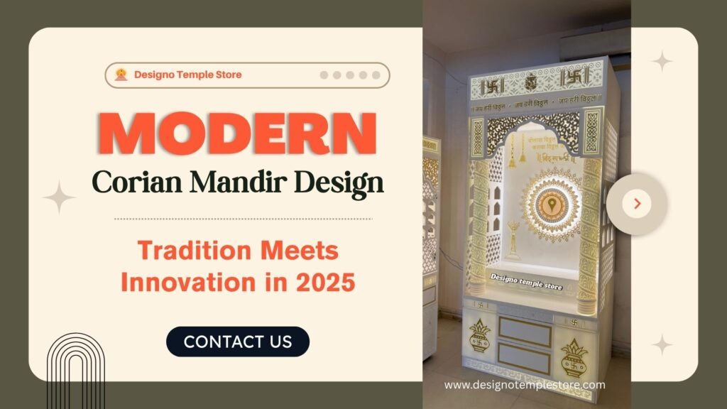 Modern Corian Mandir Design Tradition Meets Innovation in 2025- designotemplestore- designotemplestore.com