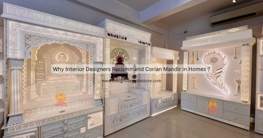 Why Interior Designers Recommend Corian Mandir in Homes ?