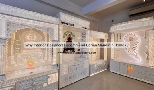 Why Interior Designers Recommend Corian Mandir in Homes ?